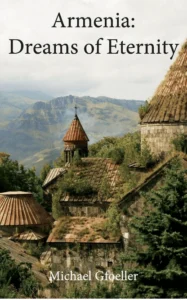 Armenia: Dreams of Eternity